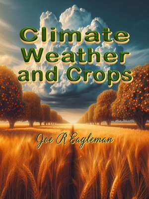 cover image of Climate, Weather and Crops